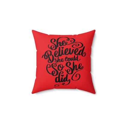 She Believed Motivational Throw Pillow