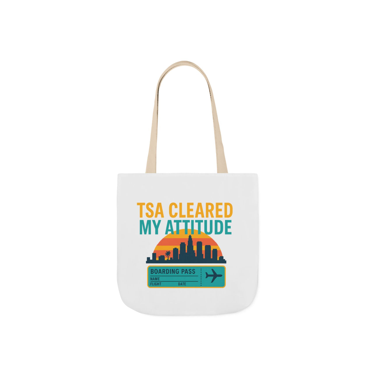 Travel Canvas Tote Bag - "TSA Cleared My Attitude" - Beach, Vacation, Weekender Bag, Gift for Travelers, Eco-Friendly - Stay Sipping LLC