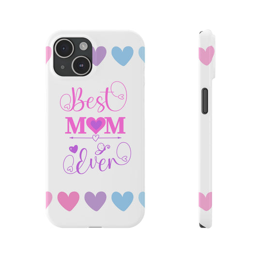 Best Mom Ever Slim Phone Cases