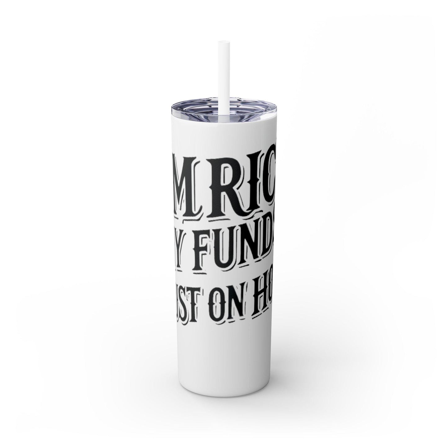 Funds on Hold Tumbler