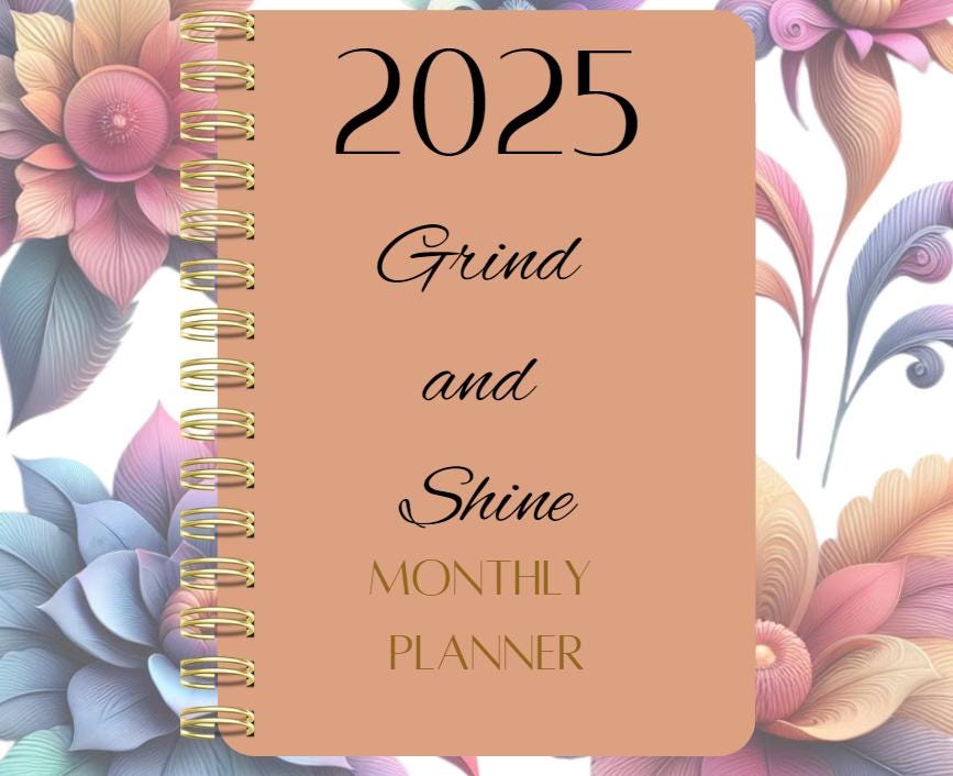 2025 Grind and Shine Planner